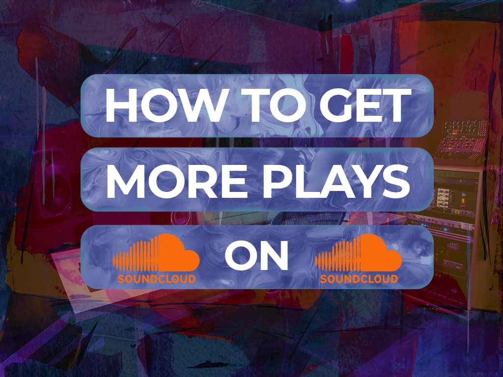 Get Free Plays On Soundcloud